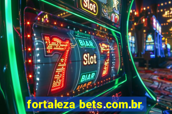 fortaleza bets.com.br